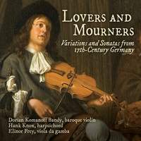 Lovers and Mourners: Variations and Sonatas from 17th-Century Germany