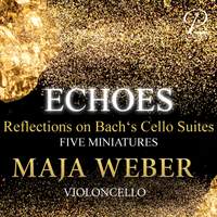 Echoes - Reflections on Bach's Cello Suites