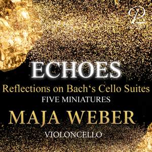 Echoes - Reflections on Bach's Cello Suites