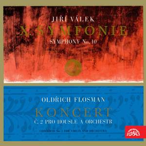 Flosman: Concerto No. 2 for Violin and Orchestra - Válek: Symphony No. 10