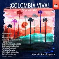 ¡COLOMBIA VIVA! Volume Two: Piano Music