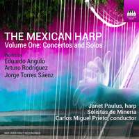 The Mexican Harp, Volume One: Concertos and Solos