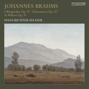 Johannes Brahms: 2 Rhapsodies Op. 79 · 3 Intermezzi Op. 117 · 16 Waltzes Op. 39 - Hans Richter-Haaser