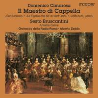 Domenico Cimarosa: Il Maestro di Cappella. Sesto Bruscantini