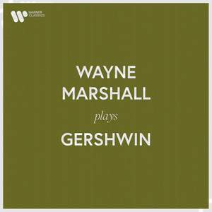 Wayne Marshall Plays Gershwin