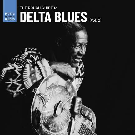 The Rough Guide To Delta Blues (vol. 2)