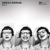 Music of Ursula Mamlok, Vol. 6