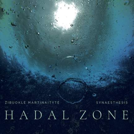 Zibuokle Marinaityte: Hadal Zone