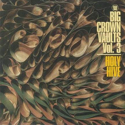Big Crown Vaults Vol. 3 - Holy Hive