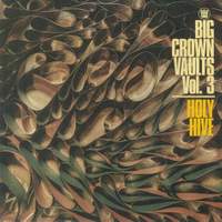 Big Crown Vaults Vol. 3 - Holy Hive (coloured