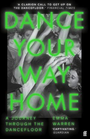 Dance Your Way Home: A Journey Through the Dancefloor