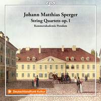 Johann Matthias Sperger: String Quartets Op. 1, Nos. 1-3