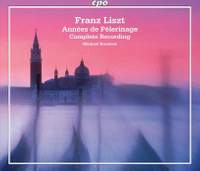 Liszt: Années de Pèlerinage - Complete Recording
