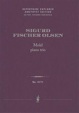 Fischer Olsen, Sigurd: Mold, piano trio for violin, cello and piano