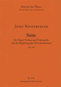 Rheinberger: Suite for Organ, Violin, Cello & String Orchestra, Op. 149
