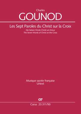 Gounod, Charles: Les Sept Paroles du Christ sur la Croix CG 147