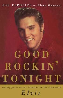 Good Rockin' Tonight: Twenty Years on the Road and on the Town with Elvis