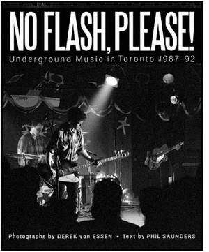 No Flash, Please!: Underground Music in Toronto, 1987-92