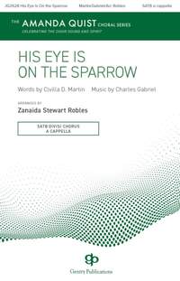 Charles Hutchinson Gabriel: His Eye Is on the Sparrow