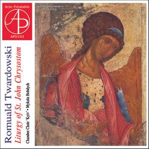 Romuald Twardowski - Liturgy of St John Chrysostom