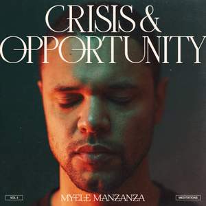 Crisis & Opportunity, Vol.4 - Meditations