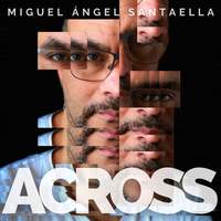 Miguel Ángel Santaella Jazz Ensemble: Across