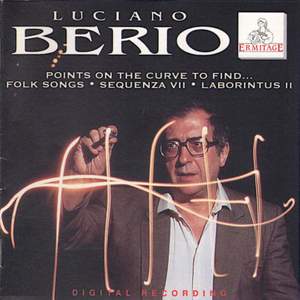 Luciano Berio: Points on the Curve to Find... • Folk Songs • Sequenza VII • Laborintus II