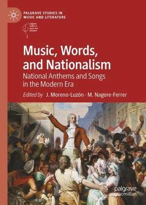 Music, Words, and Nationalism: National Anthems and Songs in the Modern Era