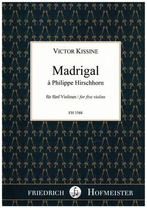 Kissine, V: Madrigal