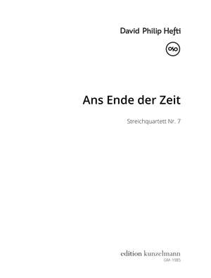 David Philip Hefti: Ans Ende der Zeit, Streichquartett Nr. 7