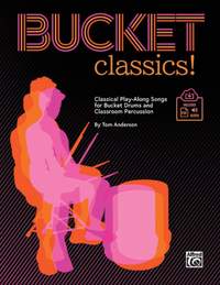 Anderson, Tom: Bucket Classics! (classroom percussion)