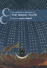 The Cambridge Companion to The Magic Flute
