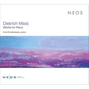 Dietrich Mast: Works For Piano