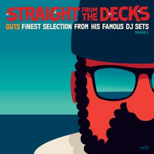 Straight From the Decks Vol.3 - Guts Finest Selections From His Famous Dj Sets