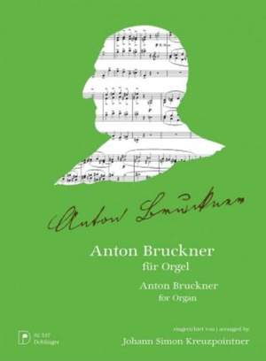 Anton Bruckner for Organ