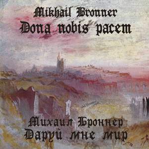 Mikhail Bronner: Dona nobis pacem