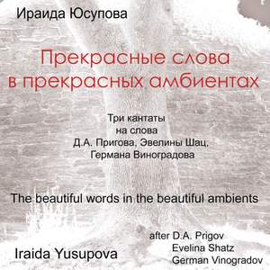 Iraida Yusupova: The Beautiful Words in the Beautiful Ambients