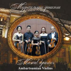 Musical Dynasties, Vol. 2: Ambartsumian Violins
