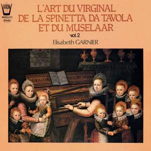 L'art du virginal, de la spinetta da tavola et du muselaar Vol.2