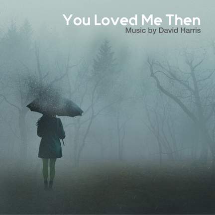 You Loved Me Then