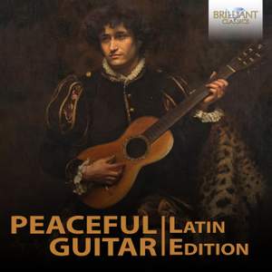 Peaceful Guitar: The Latin Collection