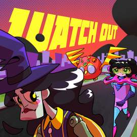 Watch Out!