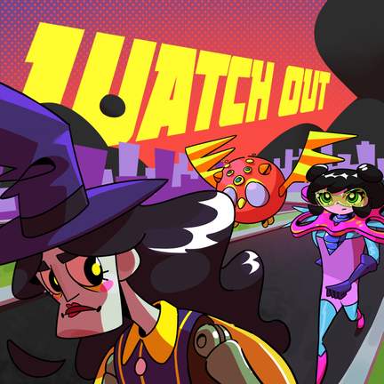 Watch Out!