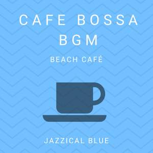 Cafe Bossa BGM - Beach Café
