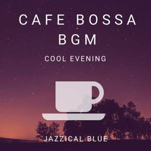 Cafe Bossa BGM - Cool Evening