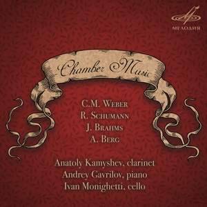 Weber, Schumann, Brahms, Berg: Chamber Music