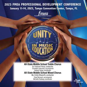 2023 (FMEA) Florida Music Education Association: All-State Middle School Treble Chorus & All-State Middle School Mixed Chorus