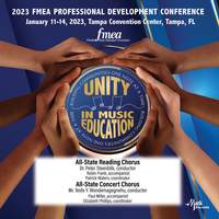 2023 (FMEA) Florida Music Education Association: All-State Reading Chorus & All-State High School Concert Chorus