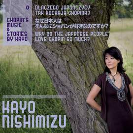 Chopin's Music & Stories by Kayo - Why Do the Japanese People Love Chopin so Much?