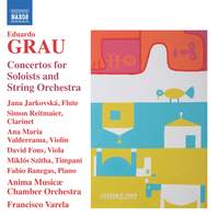 Grau: Concertos for Soloists & String Orchestra